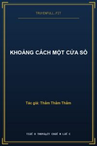 Khoảng Cách Một Cửa Sổ