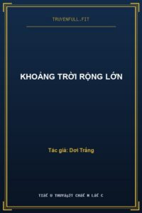 Khoảng Trời Rộng Lớn