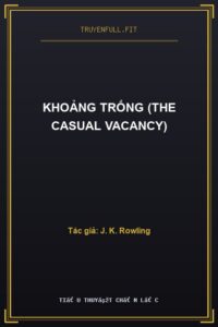 Khoảng Trống (The Casual Vacancy)