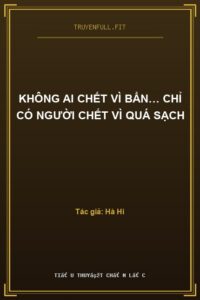 Không Ai Chết Vì Bẩn… Chỉ Có Người Chết Vì Quá Sạch
