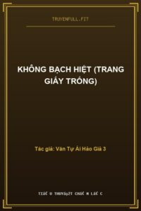 Không Bạch Hiệt (Trang Giấy Trống)
