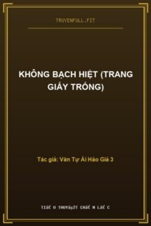 Không Bạch Hiệt (Trang Giấy Trống)