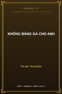 Không Bằng Gả Cho Anh