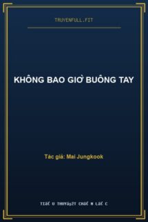 Không Bao Giờ Buông Tay