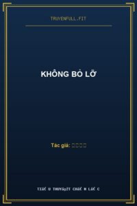 Không Bỏ Lỡ