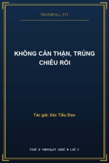 Không Cẩn Thận, Trúng Chiêu Rồi