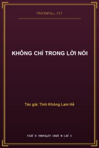 Không Chỉ Trong Lời Nói