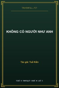 Không Có Người Như Anh