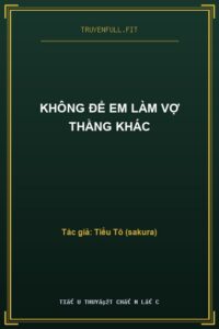Không Để Em Làm Vợ Thằng Khác