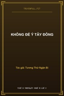 Không Để Ý Tây Đông