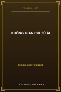 Không Gian Chi Tù Ái
