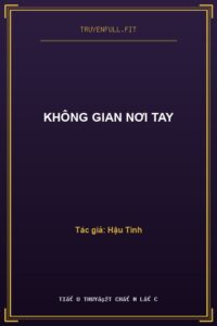 Không Gian Nơi Tay