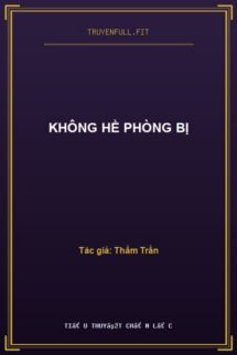 Không Hề Phòng Bị