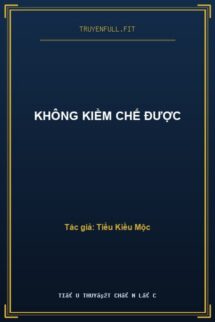 Không Kiềm Chế Được
