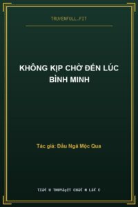 Không Kịp Chờ Đến Lúc Bình Minh