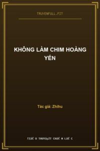 Không Làm Chim Hoàng Yến