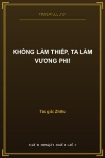 Không Làm Thiếp, Ta Làm Vương Phi!