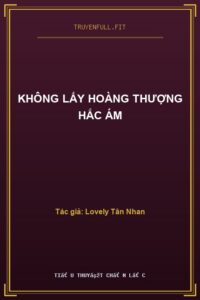 Không Lấy Hoàng Thượng Hắc Ám