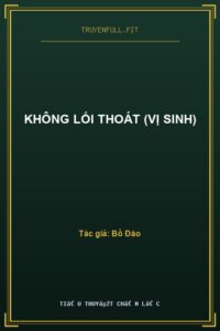 Không Lối Thoát (Vị Sinh)