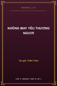 Không May Yêu Thương Ngươi