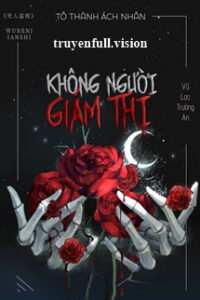 Không Người Giám Thị – Tô Thành Ách Nhân