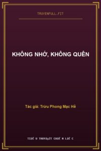Không Nhớ, Không Quên
