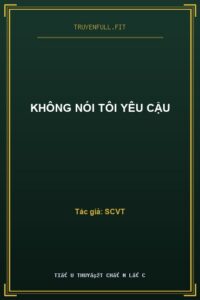 Không Nói Tôi Yêu Cậu
