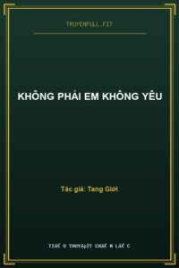 Không Phải Em Không Yêu