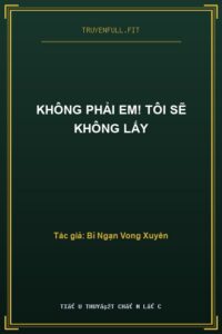 Không Phải Em! Tôi Sẽ Không Lấy