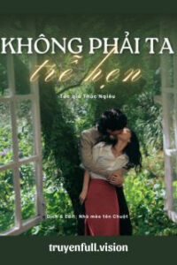 Không Phải Ta Trễ Hẹn – Thúc Nghiêu