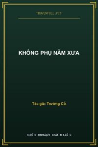 Không Phụ Năm Xưa
