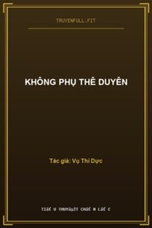 Không Phụ Thê Duyên