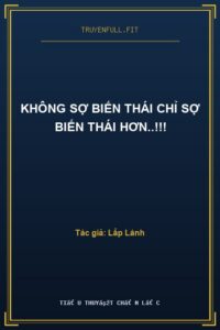 Không Sợ Biến Thái Chỉ Sợ Biến Thái Hơn..!!!