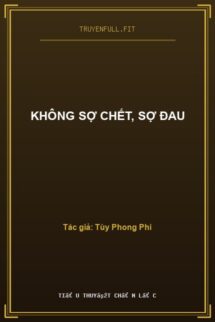 Không Sợ Chết, Sợ Đau