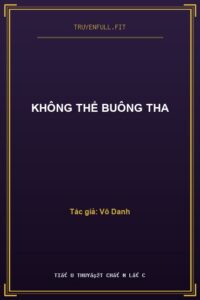 Không Thể Buông Tha
