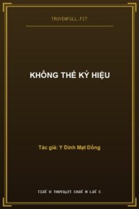Không Thể Ký Hiệu