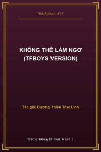 Không Thể Làm Ngơ (Tfboys Version)