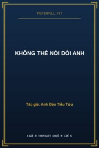 Không Thể Nói Dối Anh