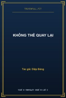 Không Thể Quay Lại