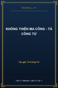 Khống Thiên Ma Công – Tà Công Tử