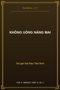 Không Uổng Nắng Mai