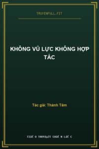Không Vũ Lực Không Hợp Tác