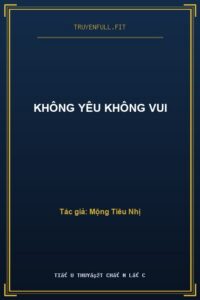 Không Yêu Không Vui