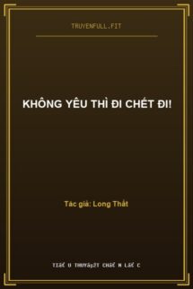 Không Yêu Thì Đi Chết Đi!