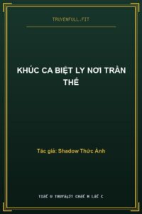 Khúc Ca Biệt Ly Nơi Trần Thế
