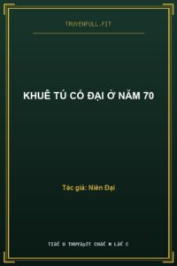 Khuê Tú Cổ Đại Ở Năm 70