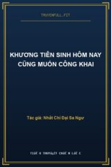 Khương Tiên Sinh Hôm Nay Cũng Muốn Công Khai
