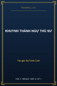 Khuynh Thành Ngự Thú Sư