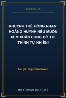 Khuynh Thế Hồng Nhan: Hoàng Huynh Nếu Muốn Xem Xuân Cung Đồ Thì Thỉnh Tự Nhiên!