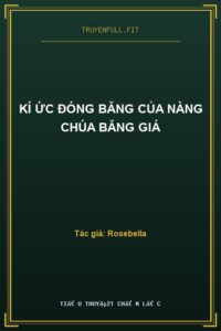 Kí Ức Đóng Băng Của Nàng Chúa Băng Giá